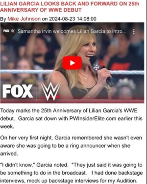 Lilián García Instagram - Thank you doesn’t even begin to cut it. 🙌🏼

Total appreciation to these outlets and reporters for their incredible coverage of my 25th anniversary of @wwe debut last Friday. Your kind words and respect means the world! 🌎❤️

🙏🏼
@pwinsider
@mikepwinsider
@sportsillustrated
@evantmack
@tvinsider
@smfishman1
@fightfulonline
@wrestlezonecom
@411mania 
@thatgirlcandace16
@bustedopenonsiriusxm
@davelagreca1
@tencountmedia 
@stevefallshow 
_denisesalcedo
Jim Varsallone

Thank you @the_meltz for coordinating all of this and encouraging me to even do this 15 day countdown. Your guidance was invaluable!

Thank you @_waylon.myers_ for all your help in gathering the yearly footage. And thank you to my amazing @chasingglory editor @thebasquiatpicasso - Ricky Griffith for your last minute help with this project. 😉

It’s take a village to be successful and I am so grateful to have so many incredible people be a part of my village. 🙏🏼🫶🏼

Know that you, the fans, my friends, and God have healed and re-ignited something inside of me again where I know that the best is yet to come!! 🤗🥰
.
.
#press #comeback