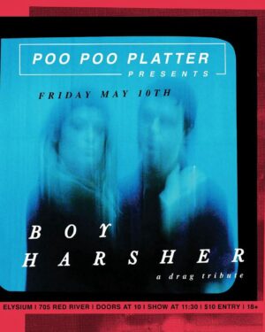 Louisianna Purchase Instagram - I’m so excited for @poopooatx to pay tribute to one of my favorite bands, @boyharsher! 

I first met Jae and Gus in early 2018 at the now defunct Barracuda in Austin. I went in full drag just to see them play, and fell in love. I’m proud to have opened for them at Mohawk, appeared in their short film “The Runner”, perform “Pain” with them at Empire Control Room and proud to call them my friends. 

I promise, you don’t want to miss this 🖤

Performances by
@louisiannapurchase 
@summerclearance.atx 
@cupcakeatx 
@itmebasura 
@tatianacholula 
@stickygold 
@elizabethdexia 
@the.honeybaby 
@sinfulpurchase 

Friday, May 10th at @elysiumaustintx 
Doors at 10PM, show at 11:30PM
$10, 18 