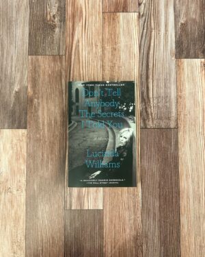 Lucinda Williams Instagram - Your new summer read (or re-read) is now available in paperback 🏖️📖🌞 

Don’t Tell Anybody The Secrets I Told You 🤫