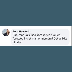 Maria Stavang Instagram - Jeg ble spurt om jeg ville skrive en ytring for NRK om humor med tanke på premieren til «Dette er humor». Tenkte jeg kunne vise litt fra kommentarfeltet til saken.