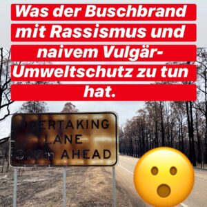 Sascha Lobo Instagram - Ja, die Buschbrände in Australien haben eine rassistische Geschichte und eine vulgär-umweltschützende dazu. 
Dass es zu so gefährlichen Buschfeuern kommt, hängt auch mit der Kolonisierung Australiens zusammen. Die Aborigines hatten eine eigene Feuerkultur ("cultural burning") entwickelt. Stämme wie Kuku Thaypan (Nordspitze Queensland), Nyungar (Südwestspitze des Kontinents) oder D'harawal (im Südosten) entwickelten spezifische Brandtechniken, perfekt auf die jeweiligen Umweltbedingungen abgestimmt. 
In 40.000 Jahren schufen sie eine Weisheit des Feuers mit einzigartigem Naturwissen. Sie unterteilten Landstriche mosaikähnlich und brannten nur bestimmte Bereiche ab. Sie kalkulierten, wann unter welchen Wetterbedingungen kontrollierte Brände sinnvoll waren. Bei blindwütigem Abfackeln wachsen oft Pflanzen nach, die fürs nächste Buschfeuer besonders gefährlich sind, weil sie schneller austrocknen und sich leichter entzünden. Es gab eine indigene Buschfeuerwissenschaft. Und sie funktionierte perfekt. 
Dann kamen 1788 die bibelfesten Briten: Macht euch die Erde untertan. In der kolonialen Erzählung waren alle nichtweißen Nichtchristen "Wilde", die nichts wissen konnten. Feuer war etwas Bedrohliches, ein Symbol der Hölle gar. Die Briten verboten den Aborigines das Abbrennen – bei Todesstrafe. 
Nach dem II. Weltkrieg entdeckten Farmer die Brandtechniken neu. Aber dem Zeitgeist erschien kaum vermittelbar, Landschaften anzuzünden. Auch beim kontrollierten Abbrennen sterben Tiere, und Fotos von verbrannten Koalas waren das letzte, was eine zunehmend umweltbewegte Öffentlichkeit sehen wollte. Die australische Bevölkerung betrachtete weiterhin jedes absichtlich gelegte Feuer als Verbrechen. 
Man muss hier aufpassen, solcher Vulgär-Umweltschutz wird von Klimawandelleugnern stark übertrieben als Hauptgrund für Buschfeuer großgelogen. Faktisch ist das rassistisch-koloniale Erbe samt kapitalistischem Erde-als-Untertan-Lebensstil viel wirkmächtiger. Naives Umweltverständnis "Feuer ist schlecht!" hat leider trotzdem einen Anteil. 
Erst in den letzten Jahren wird das indigene Buschfeuer-Wissen wiederentdeckt. Hoffentlich nicht zu spät. 
#australienbrennt #australianbushfires