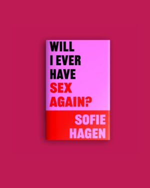 Sofie Hagen Instagram - 🫦 COVER REVEAL! Hardback, audiobook and eBook out on May 23rd. Pre-order now. What a goddamn sexy book.

@blinkpublishing @bonnierbooks_uk #WillIEverHaveSexAgain #HappyValentinesDay