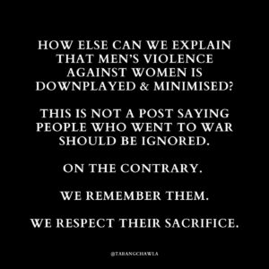 Tarang Chawla Instagram - LEST WE FORGET

Why does Australia have so much trouble recognising the lives of women we lose every few days to men’s violence?

Where is their Shrine of Remembrance?

Where are their bronze statues?

Where are their Medals of Honour?