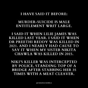 Tarang Chawla Instagram - CN: Violence against women.

THE PROBLEM ISN'T WHETHER WOMEN LEAVE OR STAY. THE PROBLEM IS MEN WHO TREAT WOMEN LIKE CHATTELS.

I'M SORRY, REBECCA. RIP.

#NotOneMoreNiki

Image descriptions in Alt Text.