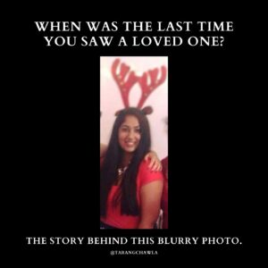 Tarang Chawla Instagram - WHEN WAS THE LAST TIME YOU SAW A LOVED ONE? THE STORY BEHIND THIS BLURRY PHOTO...