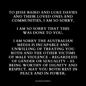 Tarang Chawla Instagram - MEDIA, IT'S TIME FOR THE ERA WHERE YOU REPORT RESPONSIBLY. WE HAVE HAD ENOUGH OF YOUR BULLSHIT. REST IN PEACE AND POWER, JESSE BAIRD AND LUKE DAVIES. 

#LGBTQ #JESSEBAIRD #LUKEDAVIES