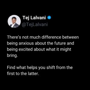 Tej Lalvani Instagram - The difference between anxiousness and excitement is often just a matter of perspective.

Yes, things could go badly.
But they could also surprise you with how well they go.

You won’t find out until you try.

#anxiety #entrepreneur #business