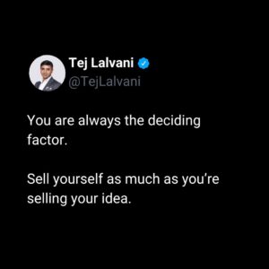 Tej Lalvani Instagram - Investors are not just looking for a product.

They’re looking for the right personality to make it a success.

I’ve seen good products in the hands of rude or abrasive entrepreneurs. 

And I’ve seen people who could probably sell beans to Heinz.

#entrepreneurship #idea #leadership #product