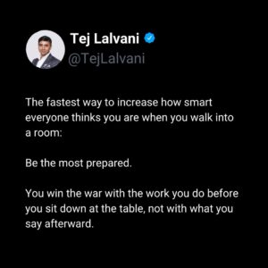 Tej Lalvani Instagram - Come prepared or don't come at all. 

#prepared #business #mindset