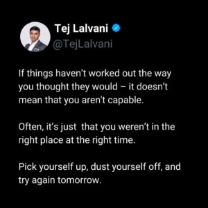Tej Lalvani Instagram - It is possible to commit no mistakes and still lose. That is not a weakness. That is life 🤷🏽‍♂️

#determined #entrepreneur #resilience
