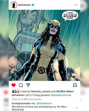 Tom Taylor Instagram - The new Deadpool and Wolverine trailer is out, and it features the return of @dafnekeen Keen as Laura! 
Dafne celebrated by posting our All-New Wolverine. 
Truly hope she puts on the suit. 
I miss writing Laura (and Gabby).
#wolverine #deadpool #x23 #lauraKinney #deadpoolmovie