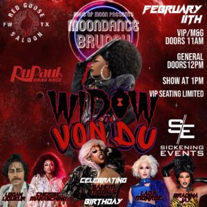Widow Von'Du Instagram - Relax your throat, because you’re gagging 🕷️ 

@redgoose306 and @hausofmoonprod is proud to present from @rupaulsdragrace Season 12 @thewidowvondu! Celebrating my 29th birthday! VIP tables and meet and greet passes available through the link in my bio.

February 11th at 1pm

Featuring:
@thebradinajay 
@cherise.maraschino 
@loganliqueur 
@ladymonroeworld 

#thedragbible #drag #dragqueen #lgbt #black #poc #texas #rpdr #rdr #glamourpunk