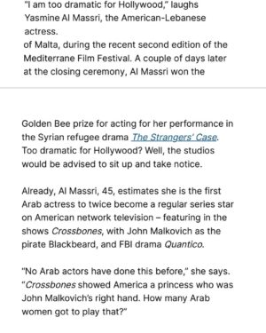 Yasmine Al Massri Instagram - The interview that the @hollywoodreporter @variety @deadline ignored and was only published in an Arab platform @thenationalnews.com .. “Miral” was released in 2009.. I have been doing TV in Hollywood since that time.. the last two years I let go of my Appartment and went back to the circus life.. I worked hard, so I can proudly share with you 4 movies coming out this year and next year.. @thestrangerscasemovie is first in line, we are winning amazing awards in festivals around the world at the moment.. The entertainment media platforms have been ignoring me, or they mention my name briefly bc I am wining best performance awards, ignore my story completely. That’s how gate keeping works.. BUT, while I was born into a world that did not want Palestinians in the room.. I am witnessing the end of that world with its bias, racist, selective values of who is worthy of the platform on entertainment news, whose news get covered, whose new movie gets promoted.. they sometimes throw at you four pages of crap like what actors wore to watch tennis in Wimbledon, and how certain actress showed her bikini body while on vacation in Italy.. they don’t want me talking about Gaza, or about being a Palestinian refugees.. and as I watch you unfollow me and giggle I assure you this bitch will not stop making movies and telling her truth.. they can’t make me stop conquering platforms and people’s love.. I will find a place to tell my stories.. always.. #hollywood #entertainment #news #palestinian #stories and #storyteller are coming for #you .. #syria #refugees #films #cinema #humanity is for #all .. thankful for #jamesmottram and the family of #thenationalnews
