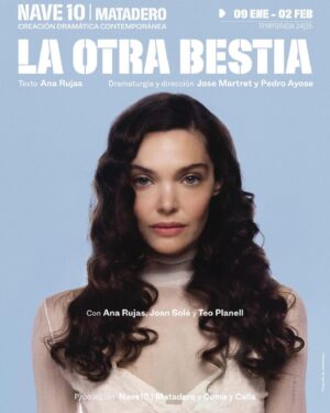 Ana Rujas Instagram - La Otra Bestia en Enero en @nave10matadero Madrid ❤️ Dirigido por @josemartret y @pedroayose 
Gracias @luisluquecabrera por llamarme ese día de otoño. 
Una bomba @joansolemarti y @teoplanell 

Cartel de mi amor @_carlosluque_