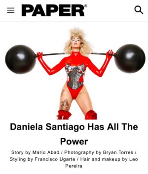 Daniela Santiago Instagram - Being the first Spanish artist to appear in this magazine is an honor for me and another dream come true.  I feel that my wings are ready to take my flight to the top and continue to achieve all my dreams!  I only know that my desire to fly is stronger every day.
Thanks @paper for fulfilling one of my dreams and for the love received from you

Photographer & Creative Director: Bryan Torres @bryantorres.a

Stylist: Francisco Ugarte @franciscougarte_

Makeup & Hair: Leo Pereira @leo_pereiraaa

Art Director: Andrea García @prettyj0dye

Production by Enrique Borràs & Alma Gormedino 
@enriqqueb 

Wigs by Dulce Belloso @dulcebelloso_beauty

Nails by Shannade Morgan @Shannademorgan

Photo Assistant: Ainoa Juan @ainoa_juan_etiennemare

Production Assistant: Valentín Pattyn @valentinpattyn

Muah Assistant: Nadia Franco @makeupnehlaida

Video team

Dop: Javi G. Bureba @javigbureba
1AC: Daniel Lopez @elbichodelsil
Lettering & Graphic design: Elena Peralta @elenaperaltadimas
Montaje: Ioana Ionut @ioavids 

Happy #pridemonth