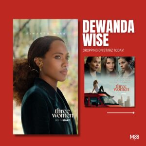 DeWanda Wise Instagram - Meet Sloane, played by the incredible Dewanda Wise in Three Women—her story is one you won’t forget. 

Catch a glimpse of her journey by sliding through, and stream the first episode today on STARZ!