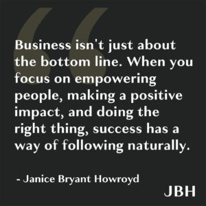 Janice Bryant Howroyd Instagram - Business isn’t just about the bottom line. When you focus on empowering people, making a positive impact, and doing the right thing, success has a way of following naturally.