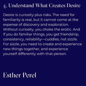 Esther Perel Instagram - But how do you create spontaneity?

The definition of spontaneity is that it’s not created; but it is. You create contexts for spontaneity, for happenstance.

I sat down with @gq to talk about how scheduled sex CAN be sexy.

Would you schedule sex?