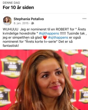 Stephania Potalivo Instagram - I går dukkede det her dejlige 10 års minde op på min Facebook ❤️- og går fik jeg også at vide at jeg er nomineret til en Robert for min rolle i “De bedste år”😍 

Tusinde tak for nomineringen 🙏🏽 Jeg er så mega taknemmelig for at være en del af den her series univers, som også har fået flere meget fortjente nomineringer 👏🏽😍