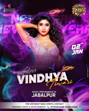 Vindhya Tiwari Instagram - Welcome 2025 
New Year Celebration Evening with Gorgeous @vindhyatiwary 
With Lots of Entertainment and Dance Performance in Jabalpur on 2nd January 

Artist and Event Managed By 
@tamanna_events_official 

#vindhyatiwari #newyear2025 #tamannaevents❤️ #eventorganizer