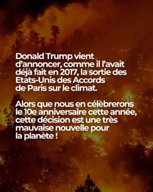 Anne Hidalgo Instagram - Donald Trump vient d’annoncer, comme il l’avait déjà fait en 2017, la sortie des Etats-Unis des Accords de Paris sur le climat.

Alors que nous en célèbrerons le 10e anniversaire cette année, cette décision est une très mauvaise nouvelle pour la planète !

Je le dis avec force aux défenseuses et défenseurs du climat : ne lâchons rien face aux climatosceptiques !

Vous pourrez toujours compter sur Paris et sur les villes pour résister et tenir bon ! 

Nous ne manquerons jamais de courage et de détermination.

Plus que jamais, nous continuerons de transformer et adapter nos villes au changement climatique.

C’est à la fois notre devoir, et le sens de l’histoire !