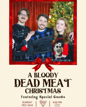 Chelsea Rebecca Instagram - 🥩 💀 🎄  Deck Dynasty’s halls with carrion because, DEAD MEAT is coming for the holidays! 🩸 🍷 🦴  SUNDAY! Dec. 22 at 4pm: Dead Meat presents what’s sure to be one bloodbath of a holiday show. Hosted by James A. Janisse, Chelsea Rebecca, and Zoran Gvojic, this variety show will feature special guests, games with audience engagement, and a raffle with prizes! Guests will receive a raffle ticket upon entrance as part of their ticket purchase. Additional raffle tickets will be given out for each new pair of socks brought and donated to our sock drive to benefit My Friend’s House!

Doors: 3:00pm | 18  General Admission

Tickets: $20 General Admission / $45 VIP (Meet James, Chelsea, Zoran after the show for a photo opportunity   receive a signed poster.)