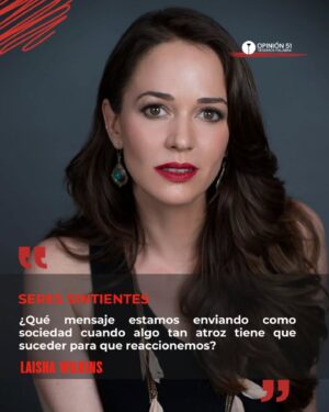 Laisha Wilkins Instagram - Entre leyes y amor, Laisha Wilkins explora cómo tratamos a los animales y lo que nuestras conductas revelan sobre nuestra humanidad. Una reflexión profunda e imperdible.

Audiocolumna | #Opinión51