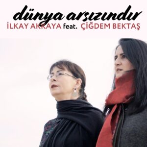 İlkay Akkaya Instagram - “Dünya Arsızındır” 
8 Kasım 2024 ‘de bütün dijital platformlarda yayında! 

İlkay Akkaya & Çiğdem Bektaş - Dünya Arsızındır
Davut Sulari

Şiir: “YUTKUNMA” - Şükrü Erbaş
Seslendiren: Ayşe Kalmaz

Düzenleme: Ayhan Orhuntaş
Arbane: Sami Hosseini
Keman: Burak Şenışık
Bass Gitar: Levent Canen
Mix & Mastering: İhsan Apça
Yönetmen: Ayşe kalmaz

Hasan Deniz ve Öznur Sulari Teşekkürlerimizle.