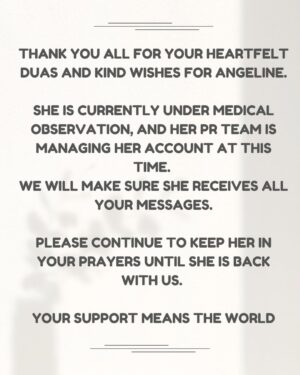 Angeline Malik Instagram - Thank you for your love and duas for Angeline. 

She’s in good hands and will receive all your messages. Keep her in your prayers. 🙏