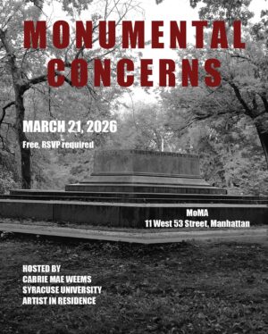 Carrie Mae Weems Instagram - Coming up next Friday, March 21 in NYC at the MoMA

MONUMENTAL CONCERNS: a convening which brings together an array of artists, poets, scholars, activists, and theorists to explore the rocky terrain of contested sites of memory and monuments.

Free to register, RSVP - see story for link