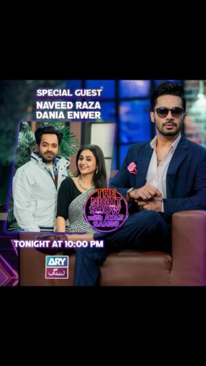 Dania Enwer Instagram - Don’t miss the madness as @naveedrazaofficial and @dania_enwer are going to be my guest on #THENIGHTSHOWWITHAYAZSAMOO tonight at 10pm only on #ARYZindagi . 
#AryDigital #naveedraza #daniaenwer #ayazsamoo