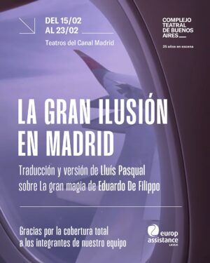 Patricia Echegoyen Instagram - Exportamos Cultura

Llegaron a Madrid los integrantes del elenco de “La gran ilusión”, versión del catalán Lluís Pasqual de la pieza de Eduardo de Filippo que estrenarán el próximo sábado 15 de febrero en la Sala Verde de los Teatros del Canal de la ciudad española. 

Se trata de una producción integral del Teatro San Martín - Complejo Teatral de Buenos Aires que se presentará hasta el domingo 23 con el mismo elenco de su temporada porteña, integrado por Marcelo Subiotto, Patricia Echegoyen, Pablo Mariuzzi, Alejandra Radano, Nacho Gadano, Elvira Onetto, Yanina Gruden, Paco Gorriz, Pablo Razuk, Santiago Sirur e Ignacio Sureda.

Esta visita del elenco argentino a la capital española es la primera de una serie de espectáculos de la presente temporada que llegarán a Madrid tras su estreno porteño. 

Se suma, asimismo, a la reciente presentación del Ballet Contemporáneo en Bogotá, Colombia, y que continuará a otros países. 

Una producción escénica tan intensa y relevante como la que lleva adelante el Complejo Teatral de Buenos Aires no puede eludir entre sus objetivos el de llevar sus espectáculos a las principales ciudades del mundo.