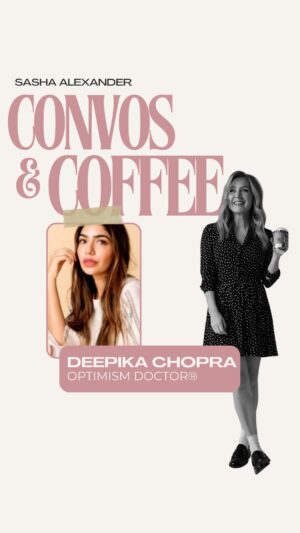 Sasha Alexander Instagram - Optimism Doctor DR. DEEPIKA CHOPRA joins me for #convosandcoffee We talk learning to be optimistic & the power of resilience. Listen up! @drdeepikachopra ☕️☕️☕️