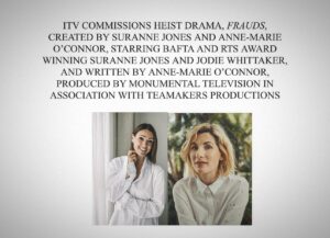 Suranne Jones Instagram - FRAUDS!!!
@itv @monumentaltelevision @teamakersprod @amoconnor01 what a way to start the year.. enjoying every minute with #jodiewhittaker 
Directed by @g_gandini 
produced by @pattookey1 

“Working on Frauds with Anne-Marie and Monumental for the last 2 years has been a wild ride. We took the idea of toxic female friendship and turned it on its head to give the heist genre an emotional heartbeat.
I have always wanted to work with Jodie, and now I am. I hope you love Bert and Sam and all they get up to as much as we do.” 
Suranne x
 

“Suranne and I wanted to take a look at the importance and fierceness of female friendship and to do it using the propulsive heist genre. I am thrilled to be working with Monumental again, and having Jodie joining us alongside Suranne is a dream.” 
Anne Marie x

Suranne and Anne-Marie previously collaborated on the successful Monumental Television drama Maryland, which aired on ITV1 and ITVX 

Back with the very talented @linekolaasaeter as makeup designer and @lucywilliamscostume on costume design. 

Alison Owen and Katie Kelly as executive producers for Monumental.