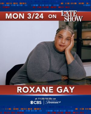 Roxane Gay Instagram - I have the pleasure of heading to the @colbertlateshow on Monday, March 24 to talk to @stephenathome. Looking forward to our conversation and to sharing more about The Portable Feminist Reader, which comes out on March 25!